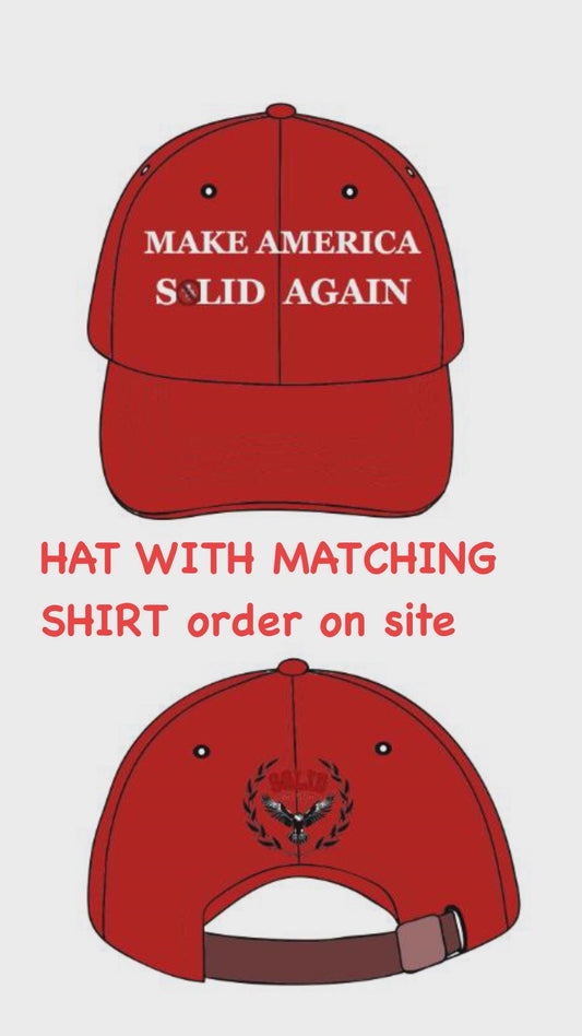 Make AMERICA SOLID AGAIN Tshirt & Hat combo